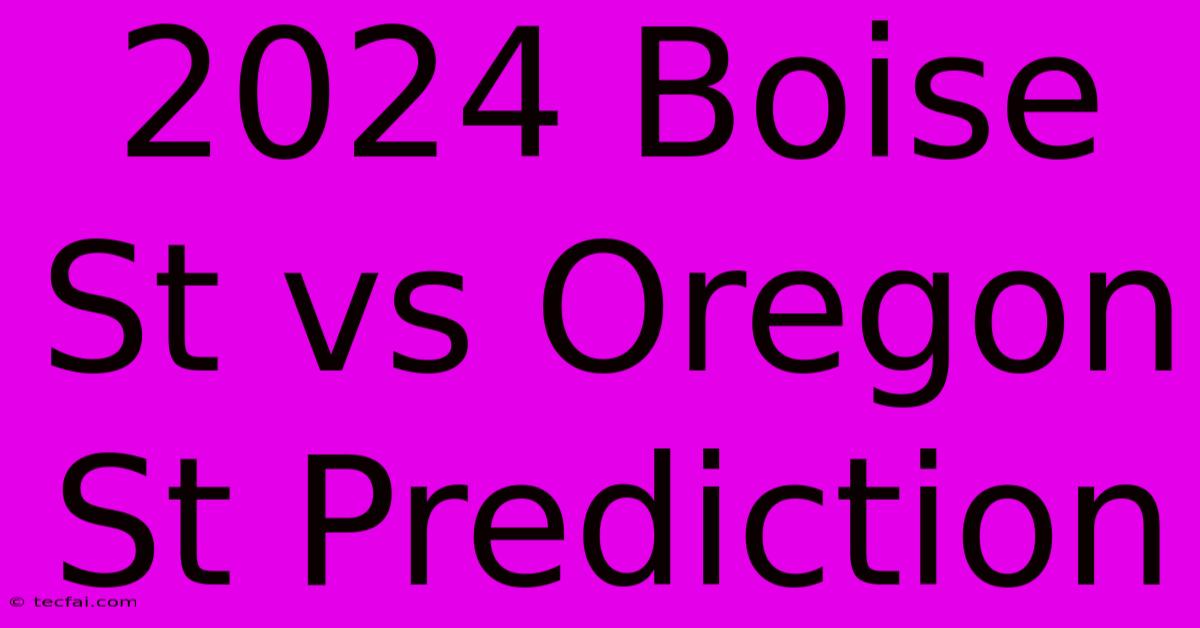 2024 Boise St Vs Oregon St Prediction