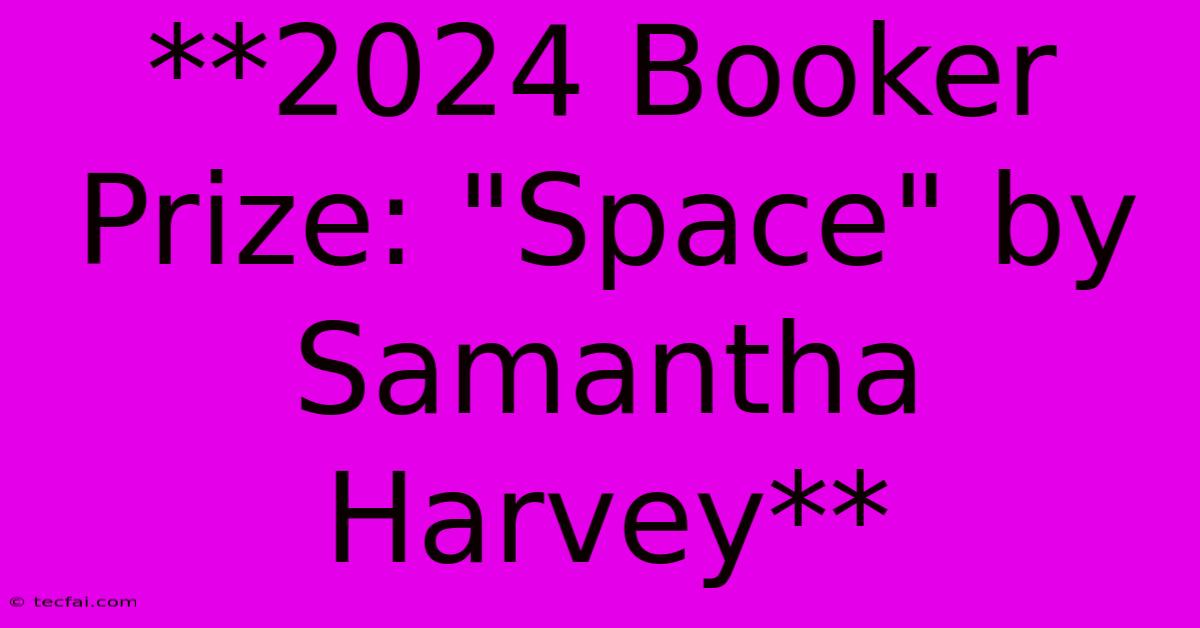 **2024 Booker Prize: 