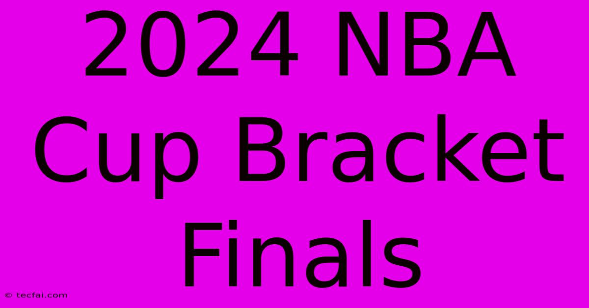 2024 NBA Cup Bracket Finals