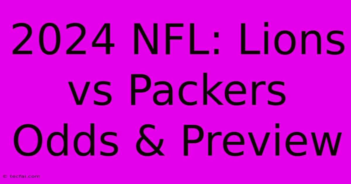 2024 NFL: Lions Vs Packers Odds & Preview 