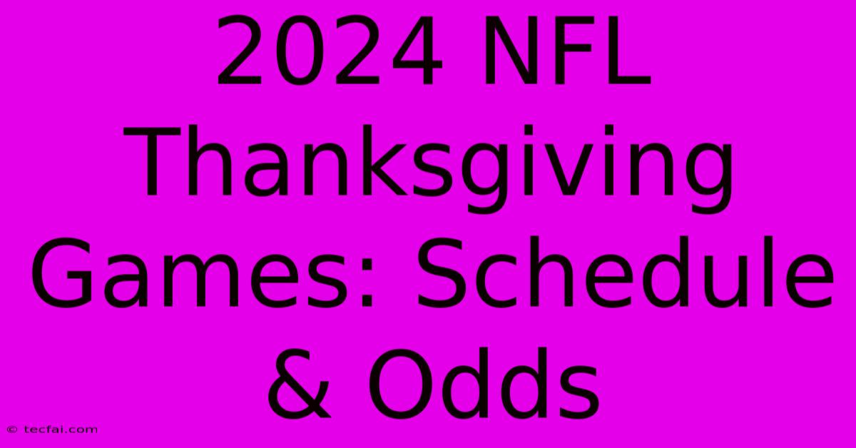 2024 NFL Thanksgiving Games: Schedule & Odds