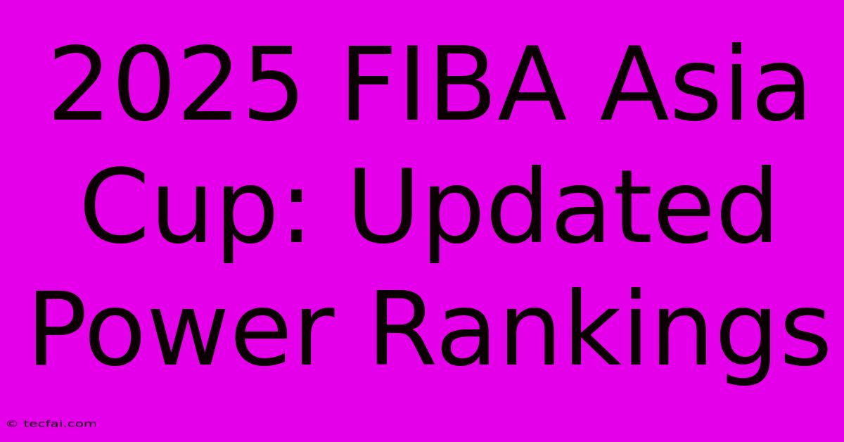 2025 FIBA Asia Cup: Updated Power Rankings