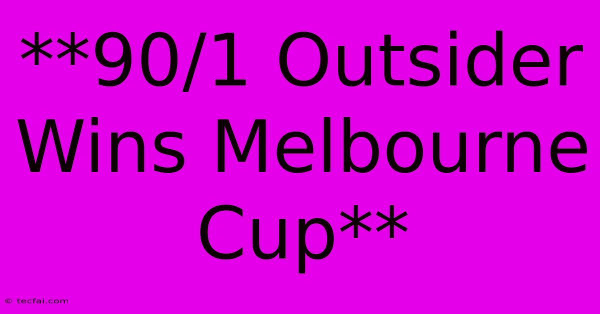 **90/1 Outsider Wins Melbourne Cup**