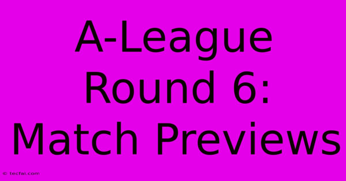 A-League Round 6: Match Previews