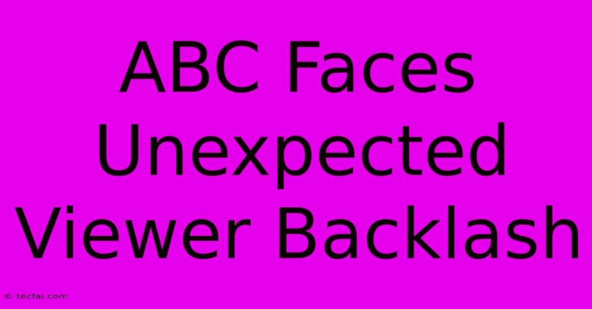 ABC Faces Unexpected Viewer Backlash