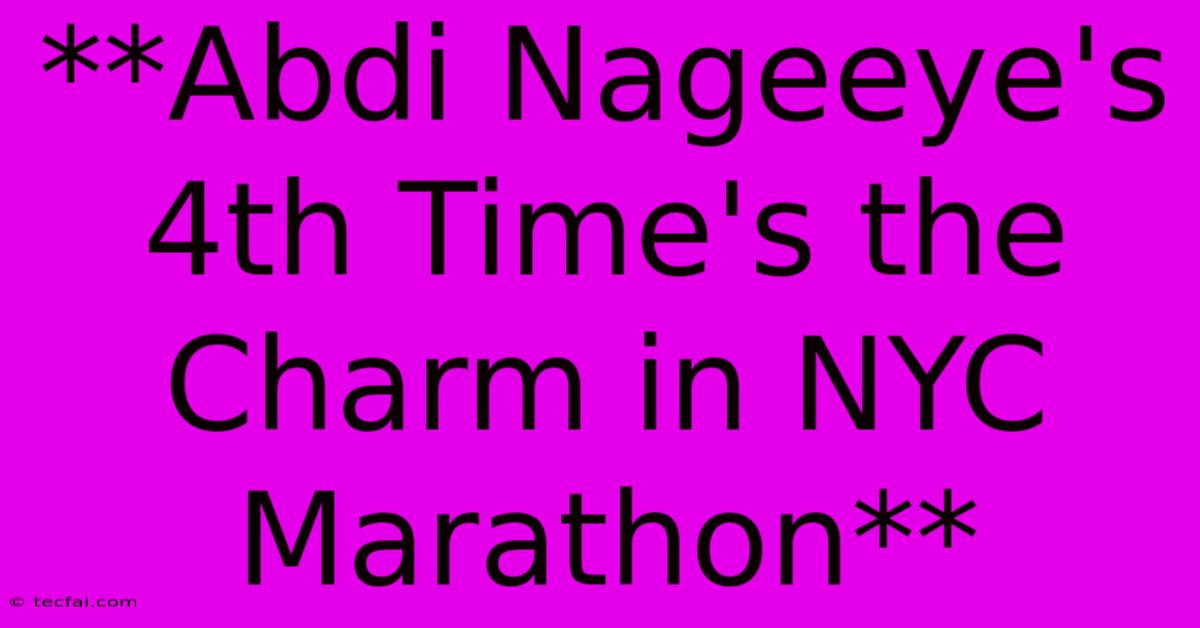 **Abdi Nageeye's 4th Time's The Charm In NYC Marathon**