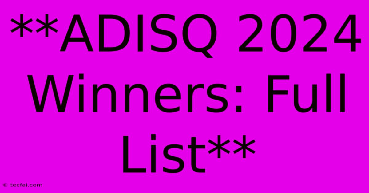 **ADISQ 2024 Winners: Full List**