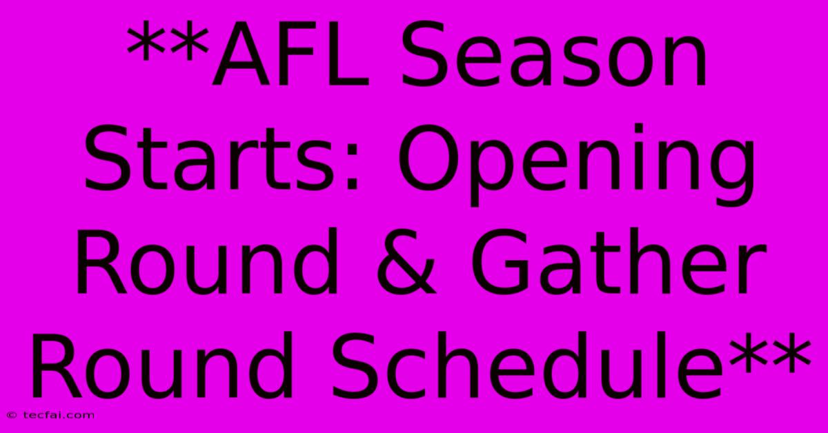 **AFL Season Starts: Opening Round & Gather Round Schedule**