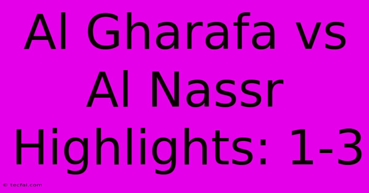 Al Gharafa Vs Al Nassr Highlights: 1-3