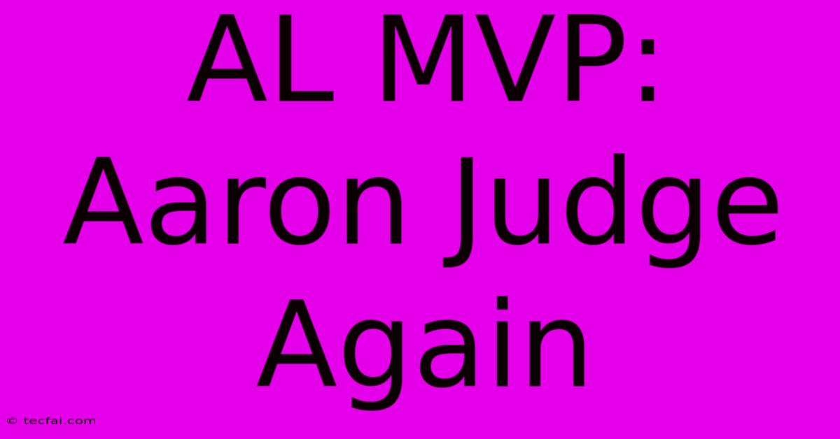 AL MVP: Aaron Judge Again