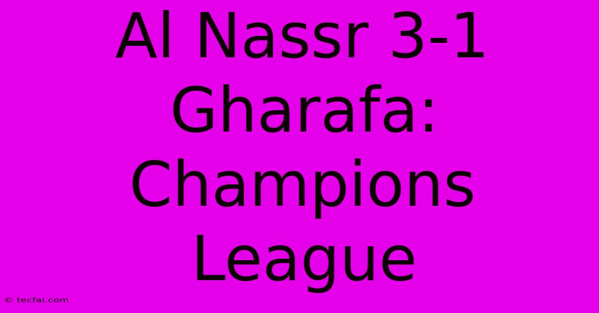 Al Nassr 3-1 Gharafa: Champions League