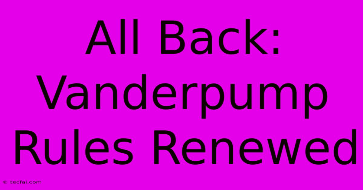 All Back: Vanderpump Rules Renewed