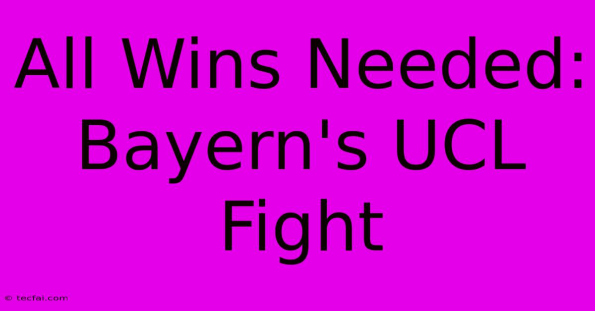 All Wins Needed: Bayern's UCL Fight