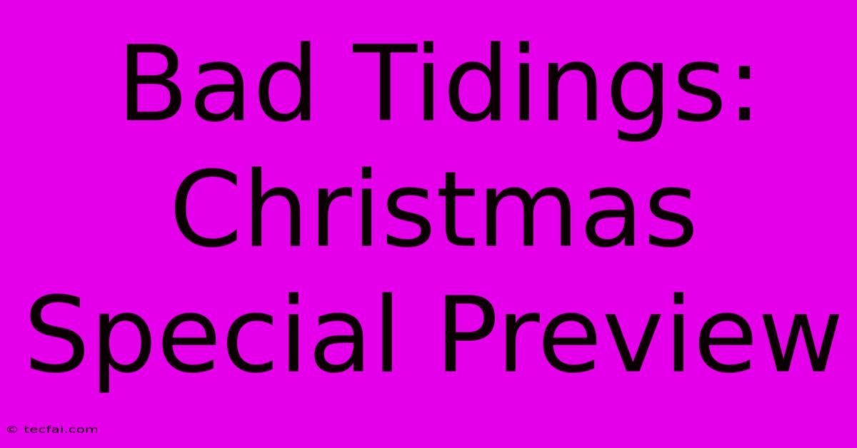 Bad Tidings: Christmas Special Preview