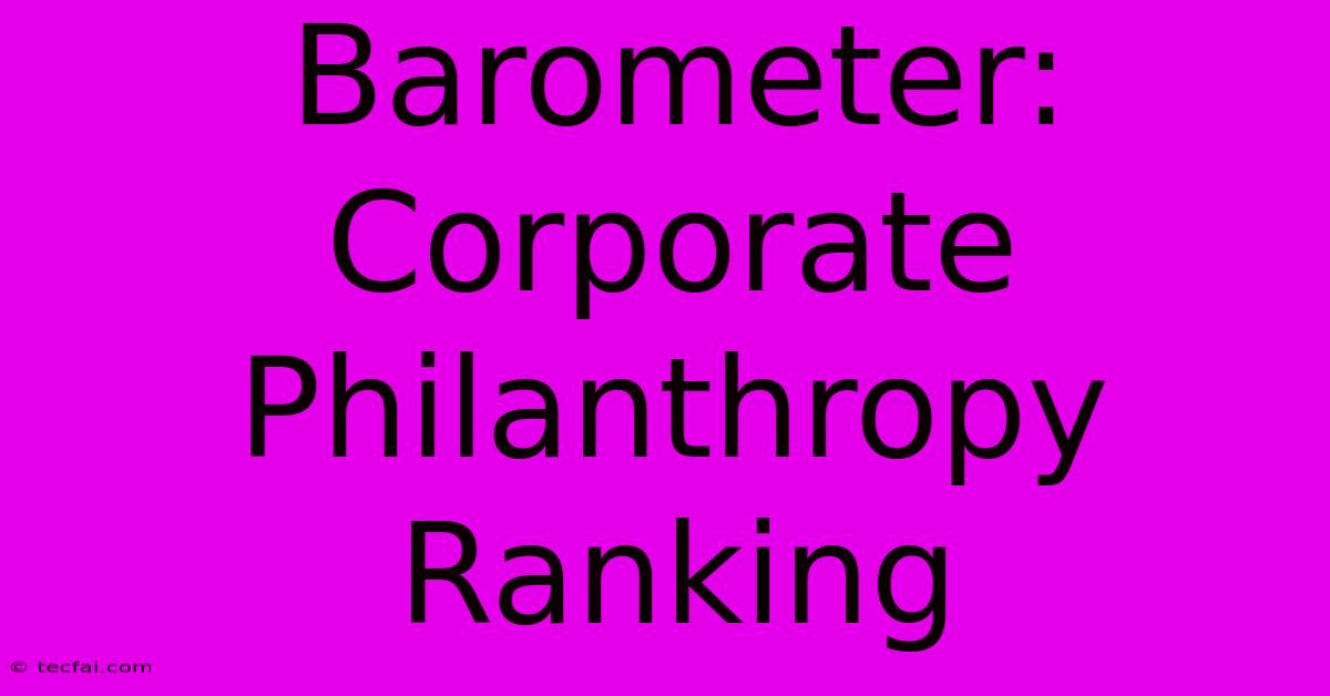 Barometer: Corporate Philanthropy Ranking