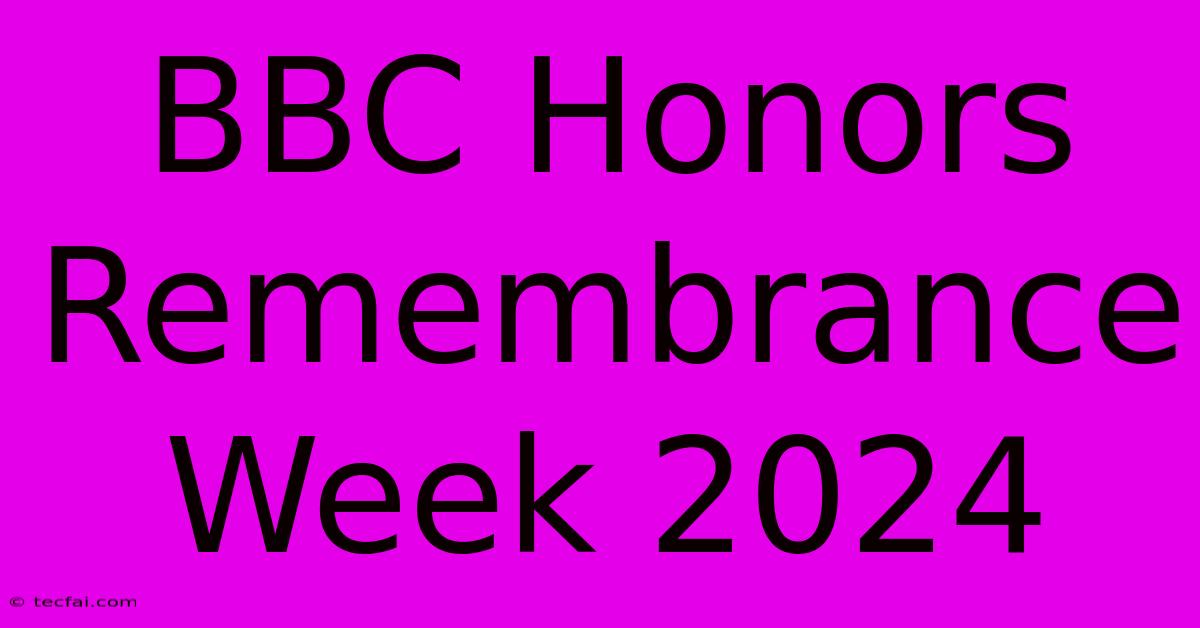 BBC Honors Remembrance Week 2024