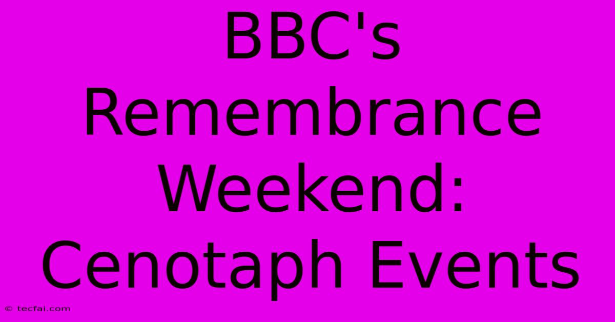 BBC's Remembrance Weekend: Cenotaph Events