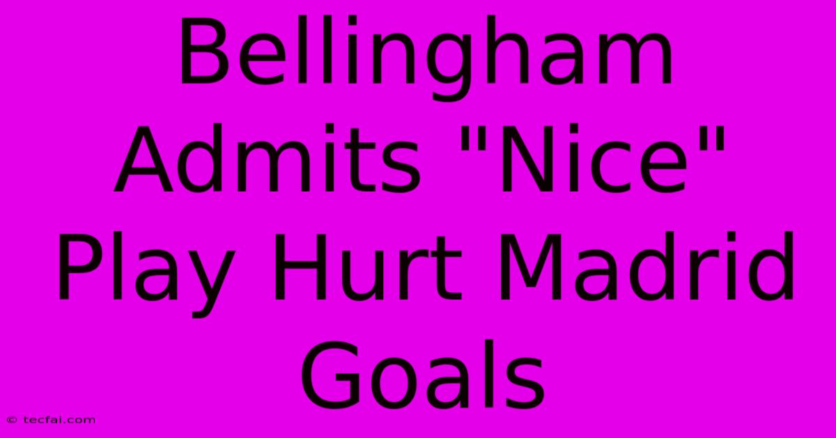 Bellingham Admits 