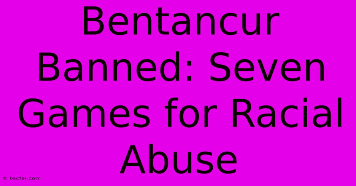 Bentancur Banned: Seven Games For Racial Abuse