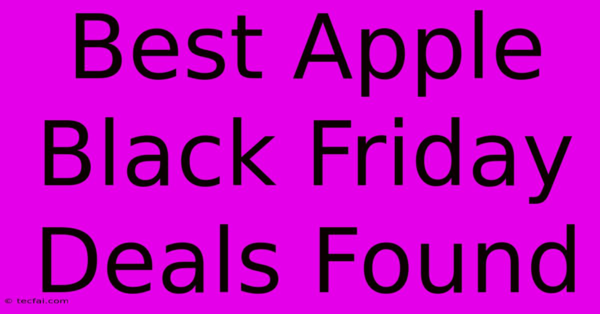 Best Apple Black Friday Deals Found