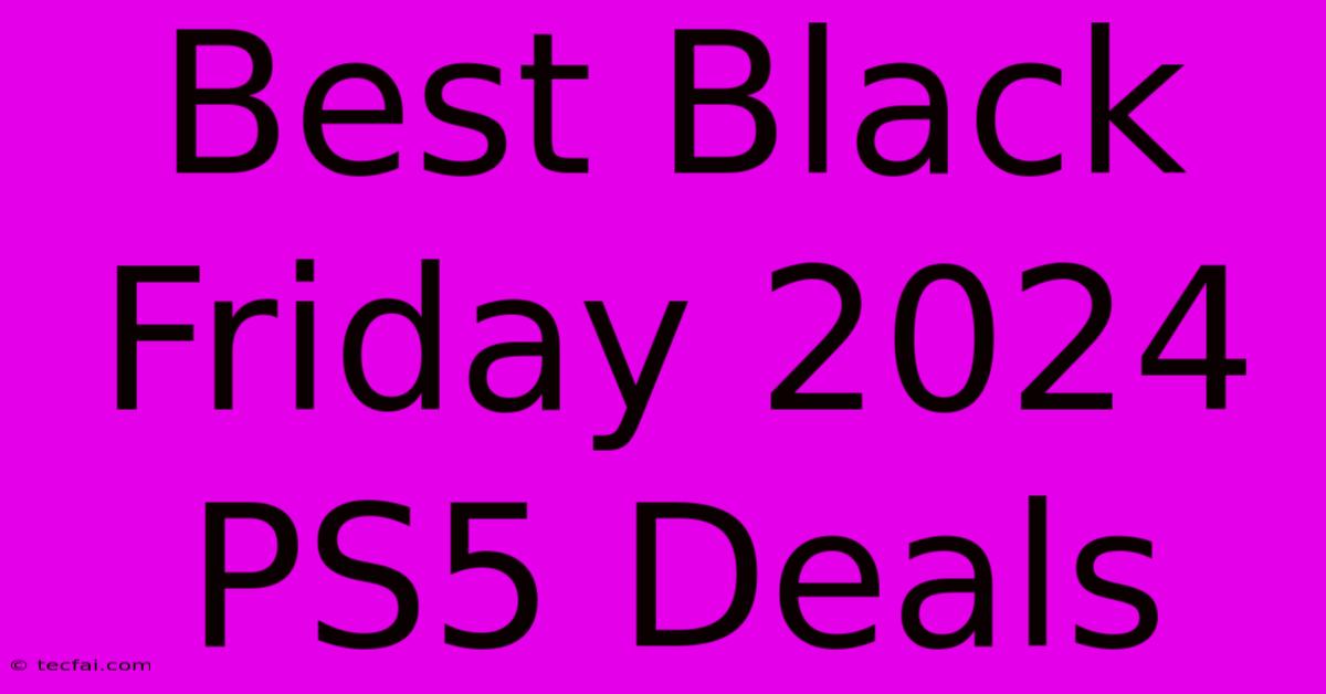 Best Black Friday 2024 PS5 Deals