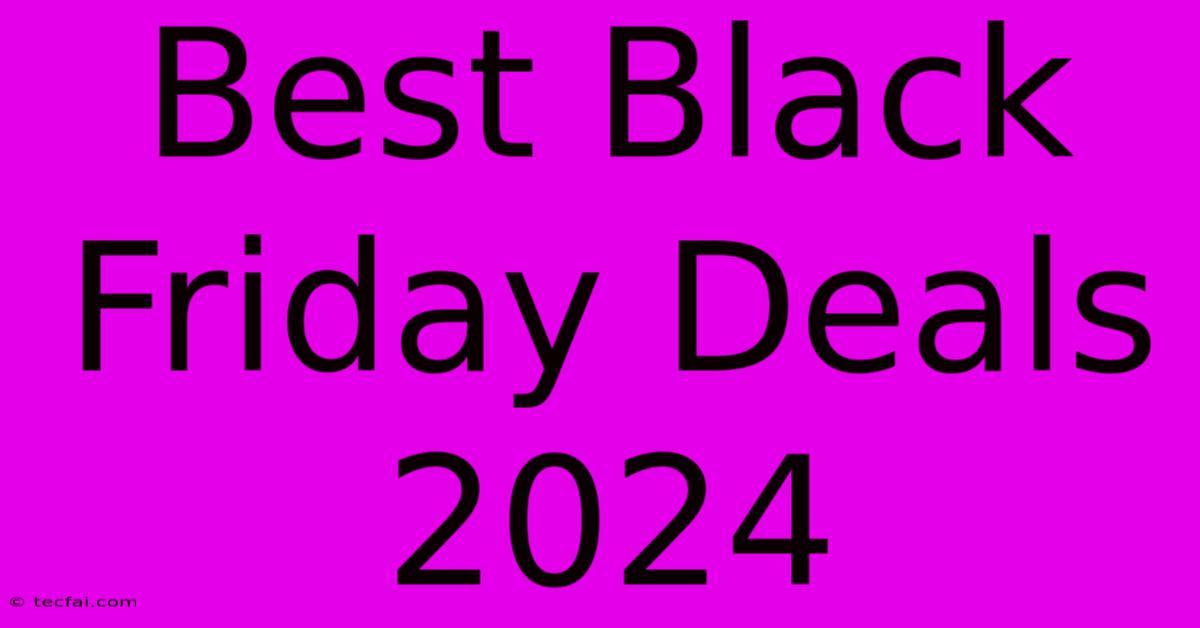 Best Black Friday Deals 2024