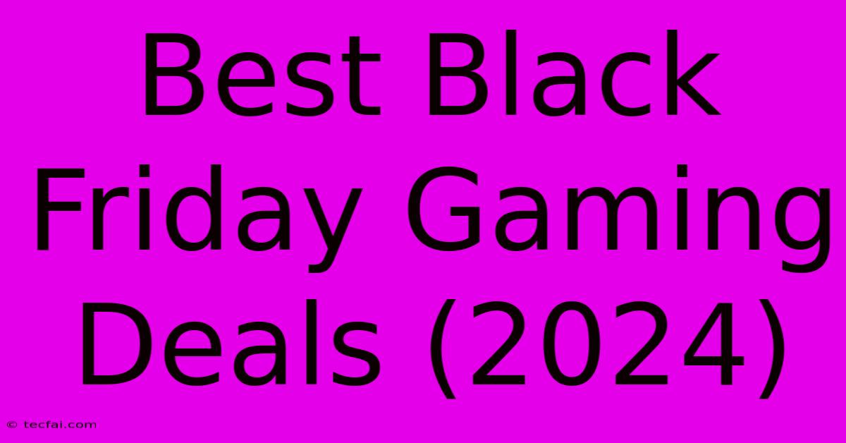 Best Black Friday Gaming Deals (2024)