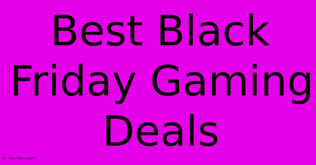 Best Black Friday Gaming Deals