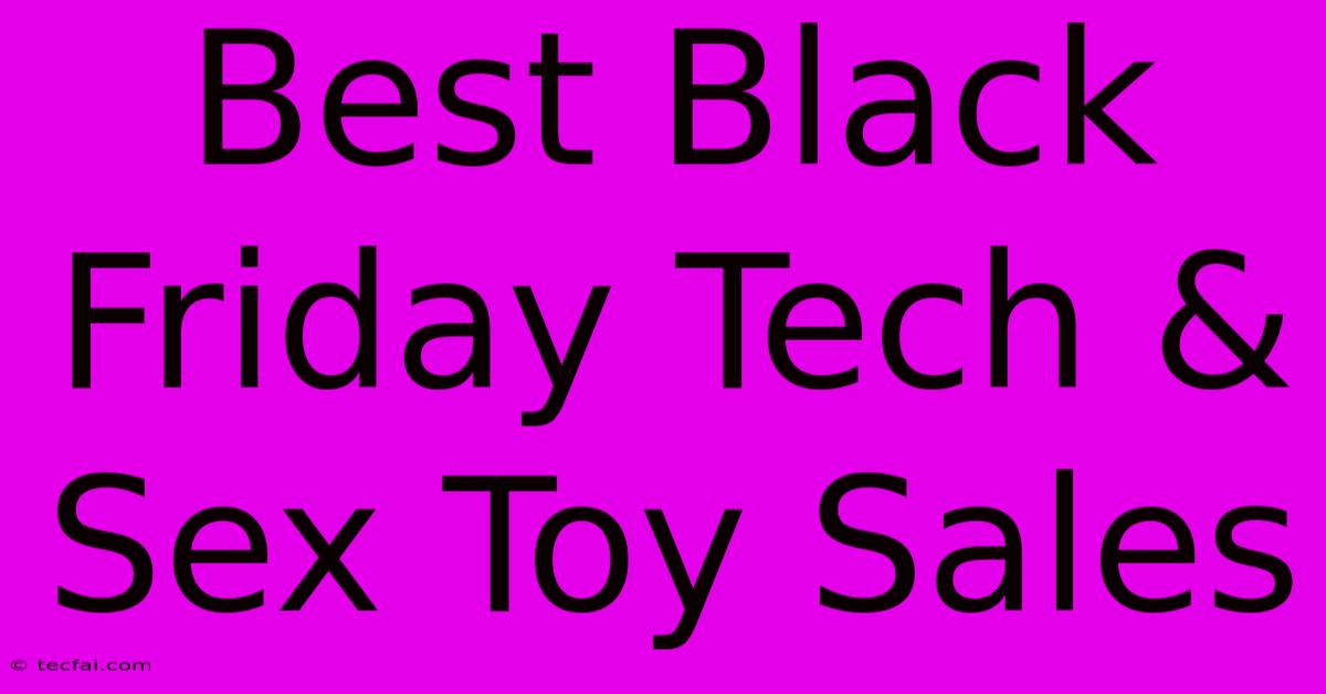 Best Black Friday Tech & Sex Toy Sales