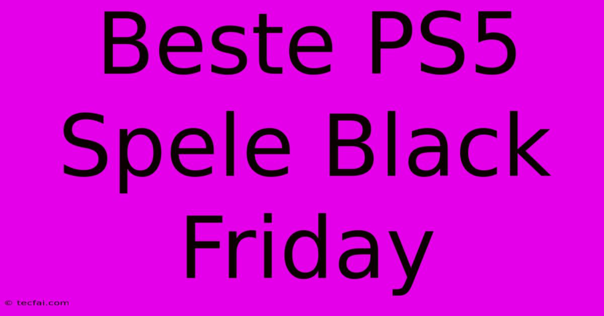 Beste PS5 Spele Black Friday