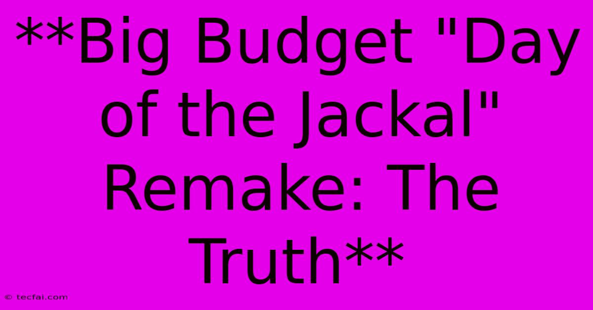 **Big Budget 