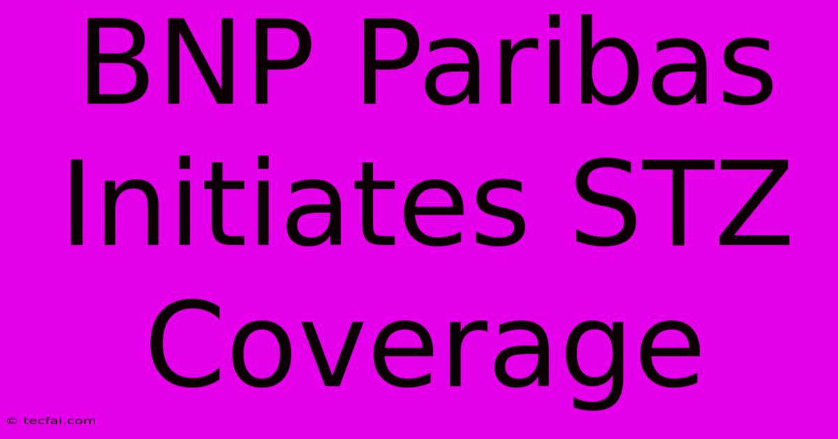 BNP Paribas Initiates STZ Coverage