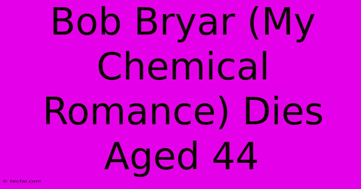 Bob Bryar (My Chemical Romance) Dies Aged 44