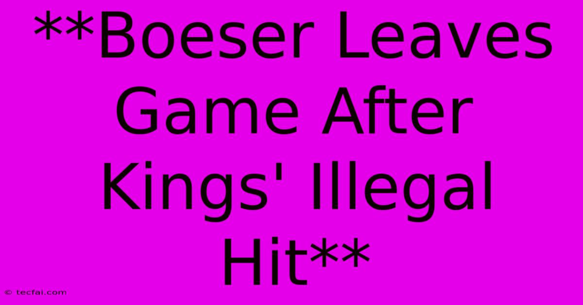 **Boeser Leaves Game After Kings' Illegal Hit**