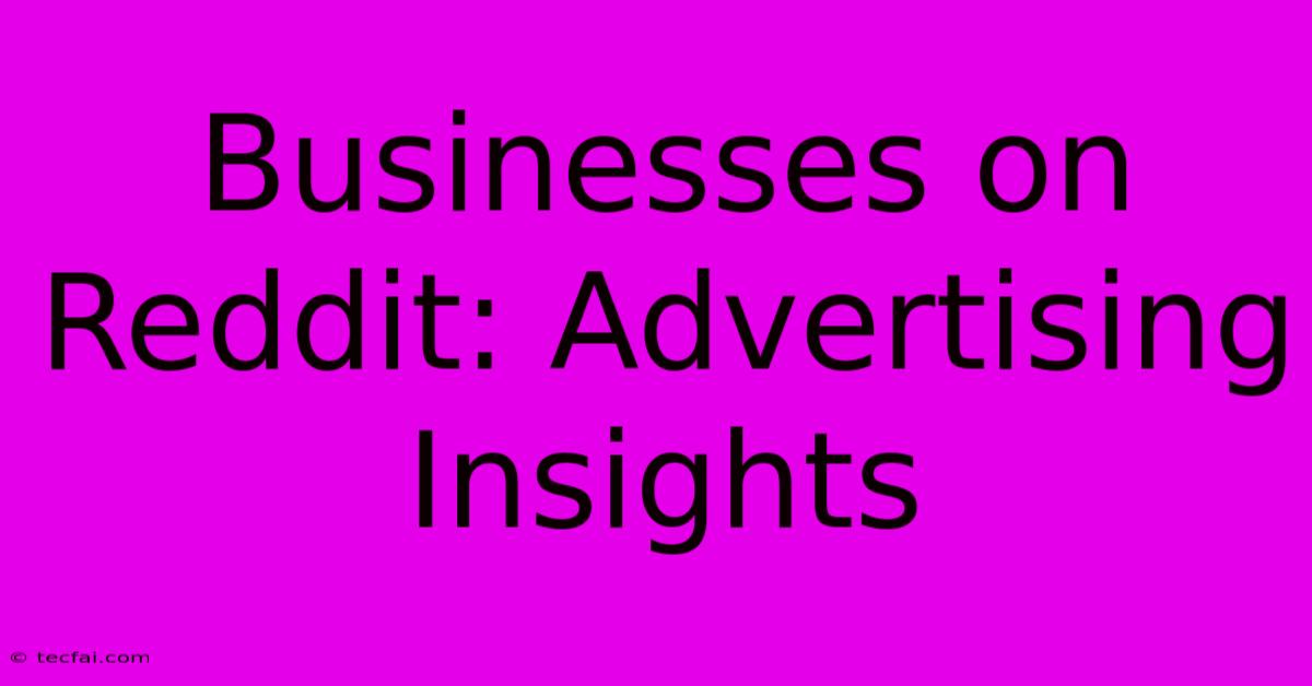 Businesses On Reddit: Advertising Insights