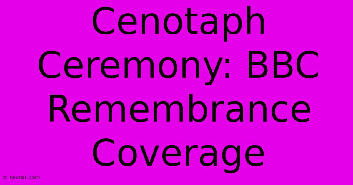 Cenotaph Ceremony: BBC Remembrance Coverage 