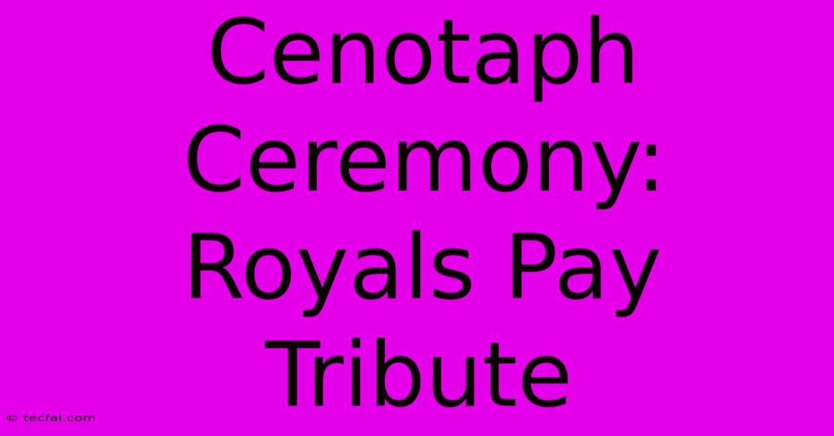 Cenotaph Ceremony: Royals Pay Tribute