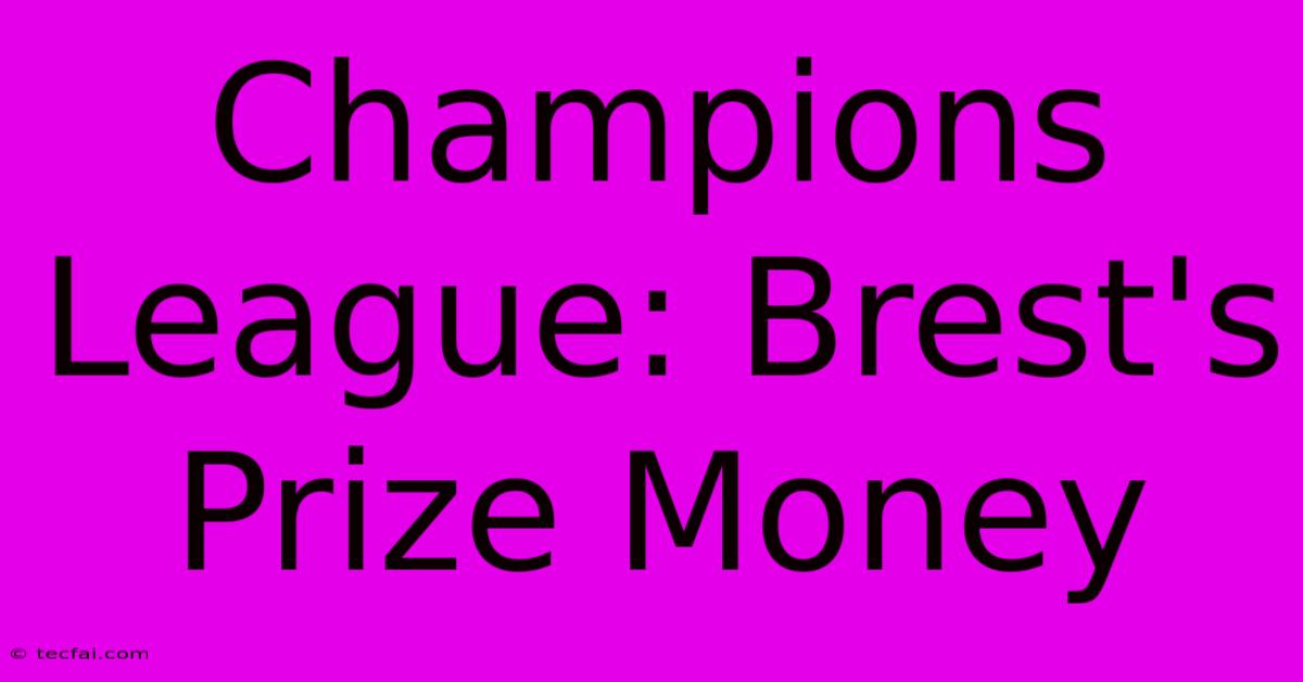 Champions League: Brest's Prize Money