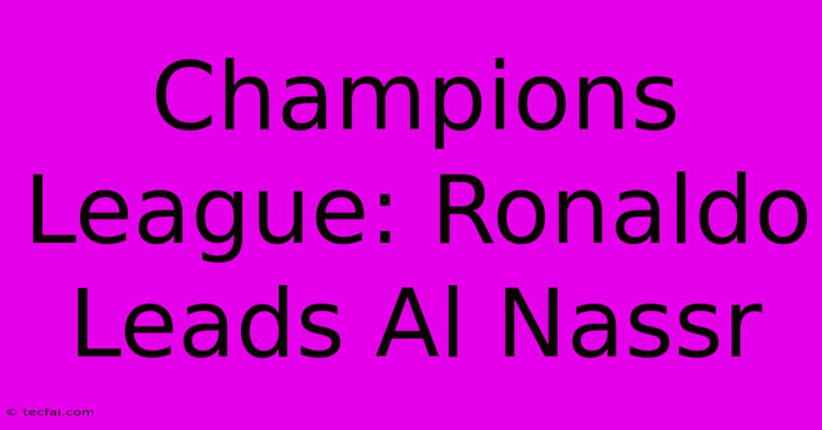 Champions League: Ronaldo Leads Al Nassr