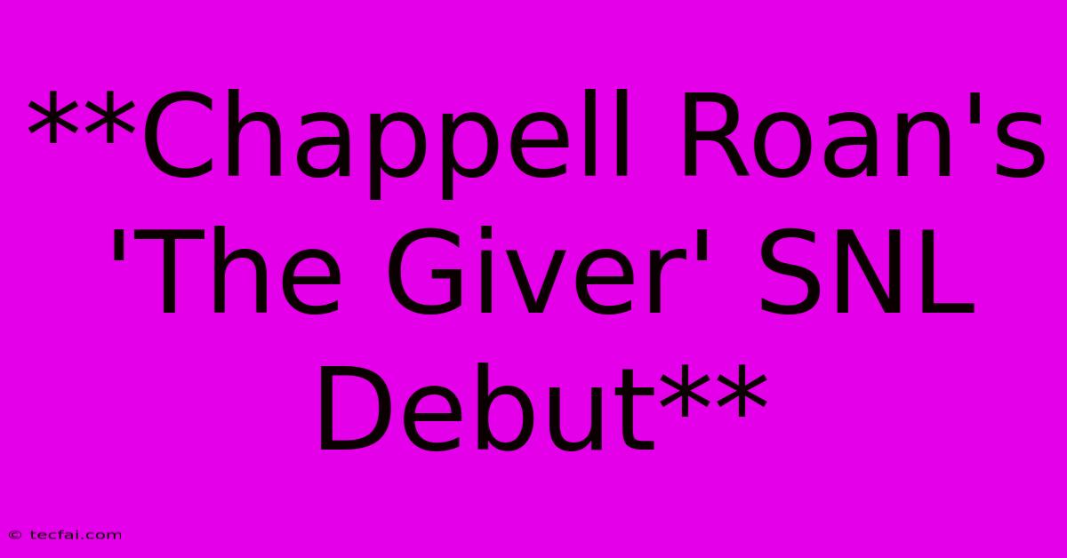 **Chappell Roan's 'The Giver' SNL Debut**