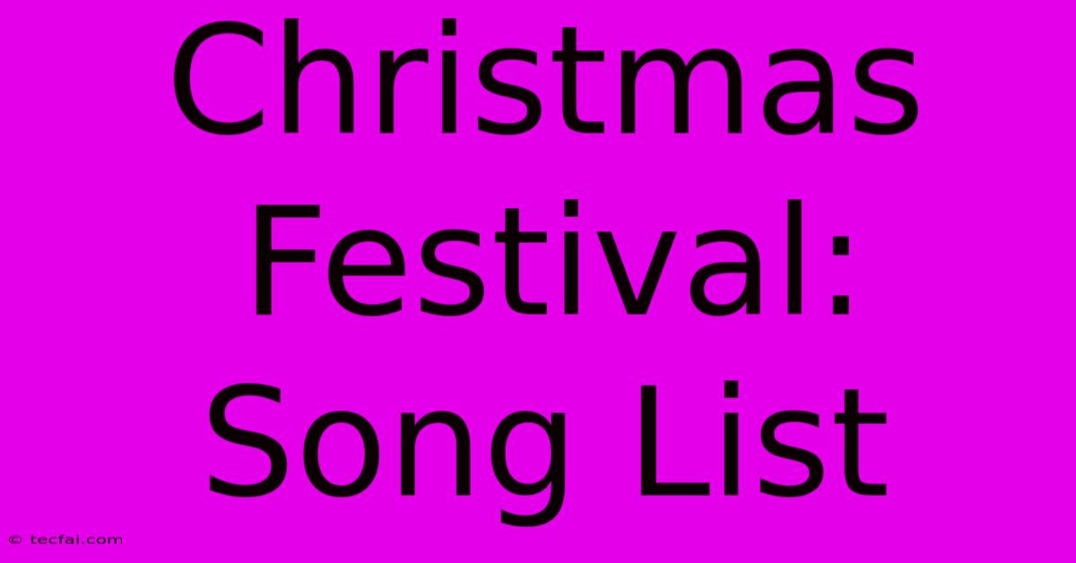 Christmas Festival: Song List