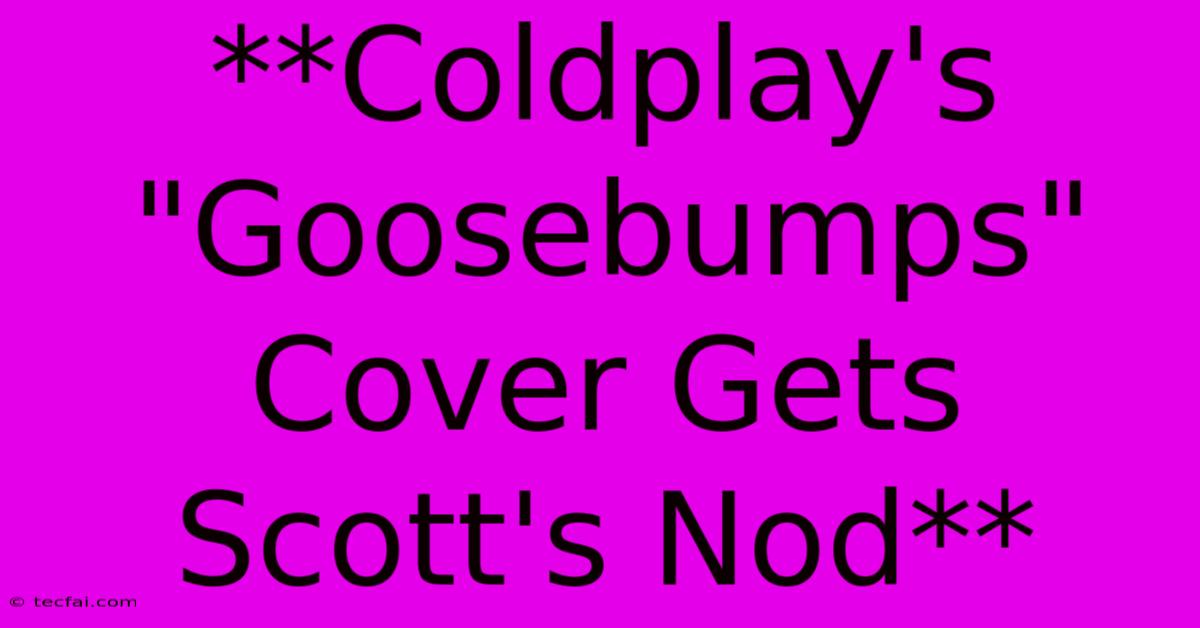 **Coldplay's 