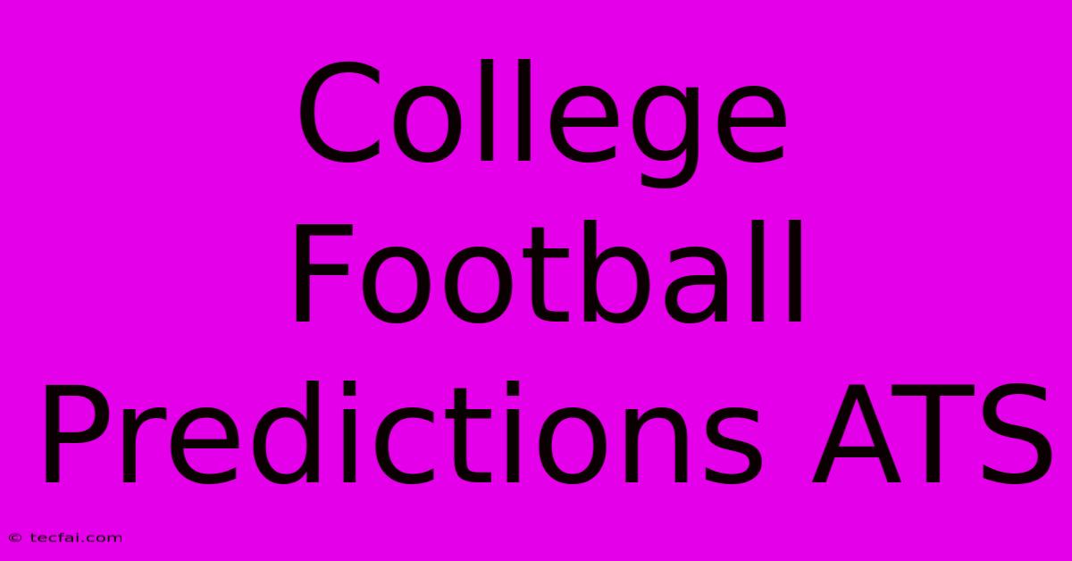 College Football Predictions ATS