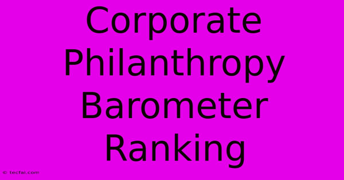 Corporate Philanthropy Barometer Ranking