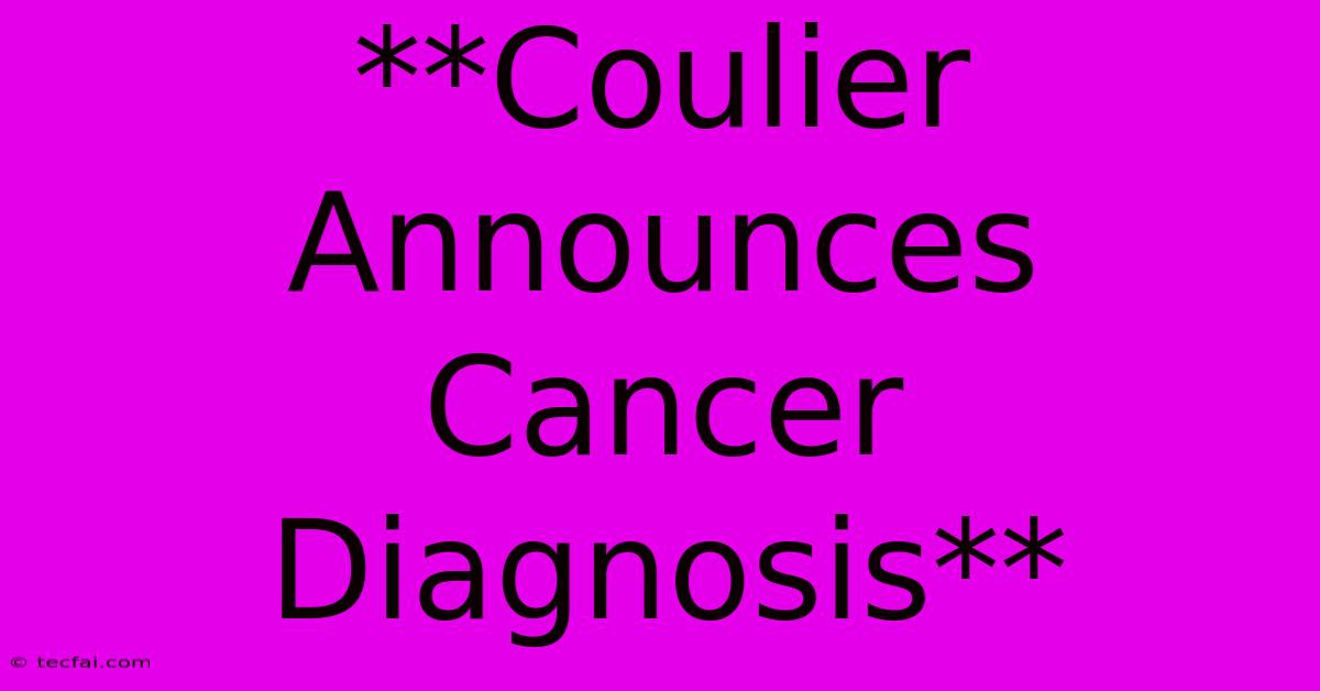 **Coulier Announces Cancer Diagnosis**