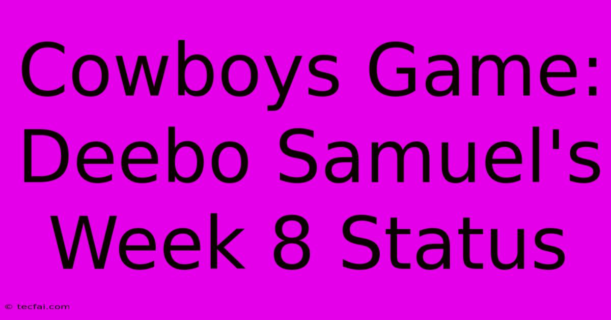 Cowboys Game: Deebo Samuel's Week 8 Status