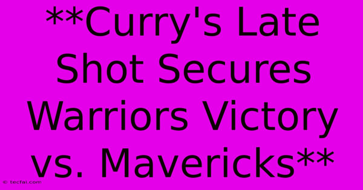 **Curry's Late Shot Secures Warriors Victory Vs. Mavericks** 