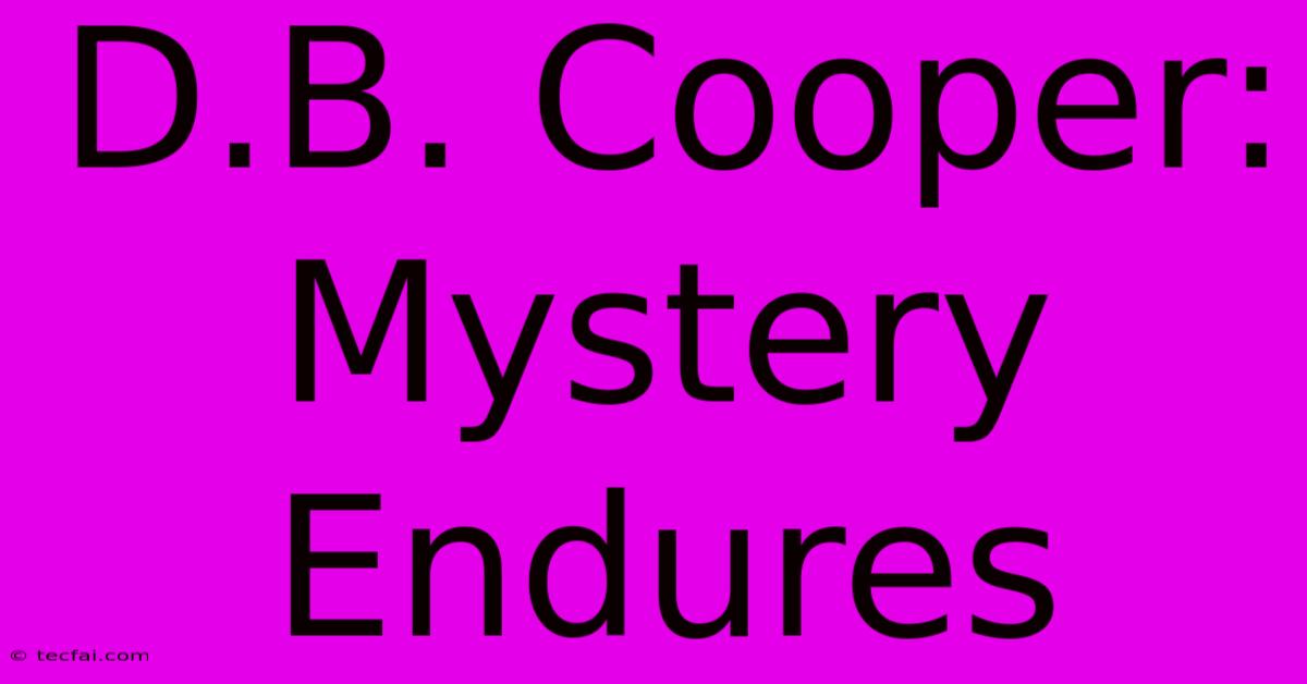 D.B. Cooper: Mystery Endures