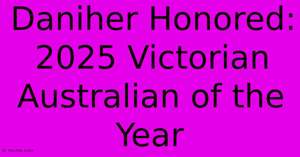 Daniher Honored: 2025 Victorian Australian Of The Year