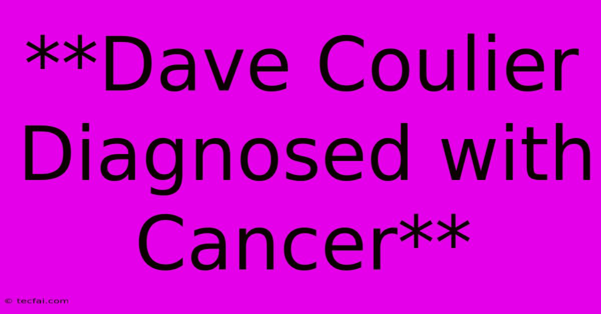 **Dave Coulier Diagnosed With Cancer**